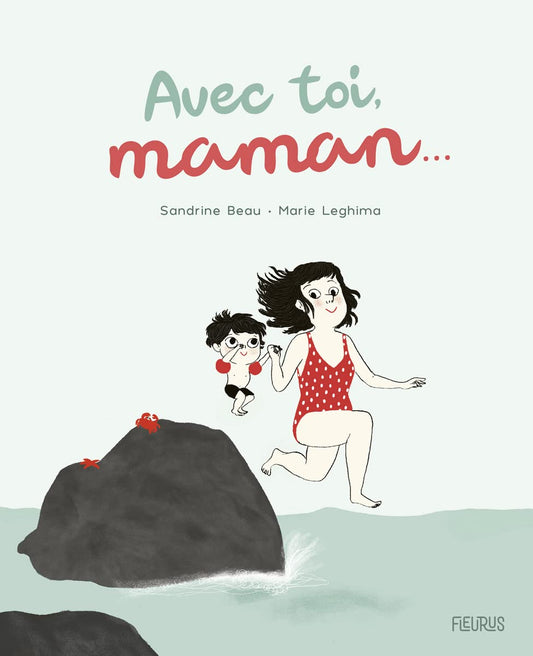 Livre: "Avec toi, maman" - Fleurus