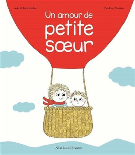 Livre: " Un amour de petite sœur" - Albin Michel