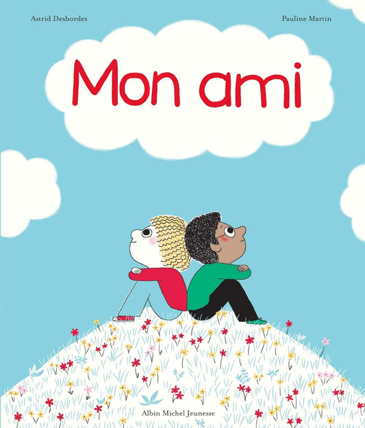 Livre : "Mon ami" - A. Desbordes