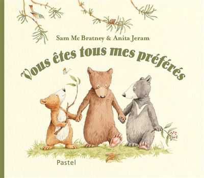 Livre: "Vous êtes tous mes préférés" - S. Mc Bratney & A. Jeram